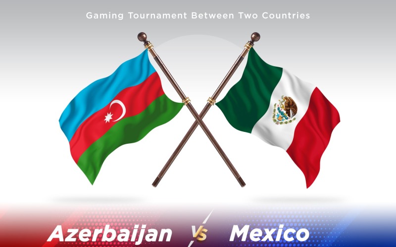 Azerbaïdjan contre Mexique deux drapeaux