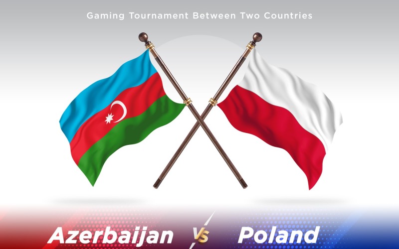 Azerbaijan versus Poland  Two Flags