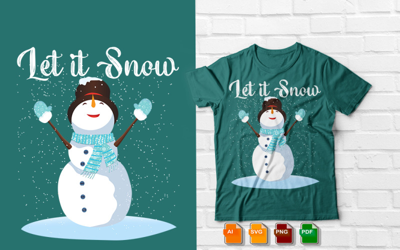 Muñeco de nieve Let It Snow Diseño de camiseta