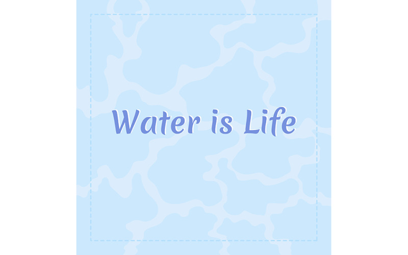 Wasser ist Leben Kartenvorlage