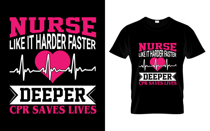 Nurse Like It Harder Faster Deeper CPR Saves Lives T-Shirt Design