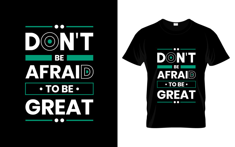 不要害怕成为伟大的现代行情 T 恤设计