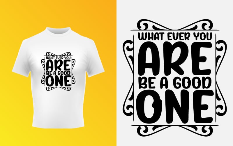 İyi Bir Tipografik T-Shirt Tasarım SVG Şablonu Olun