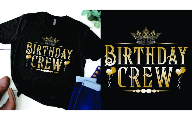 Birthday crew Happy birthday t shirt Design - TemplateMonster