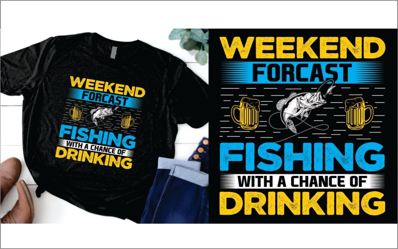 Previsão de fim de semana pescando com chance de beber camiseta