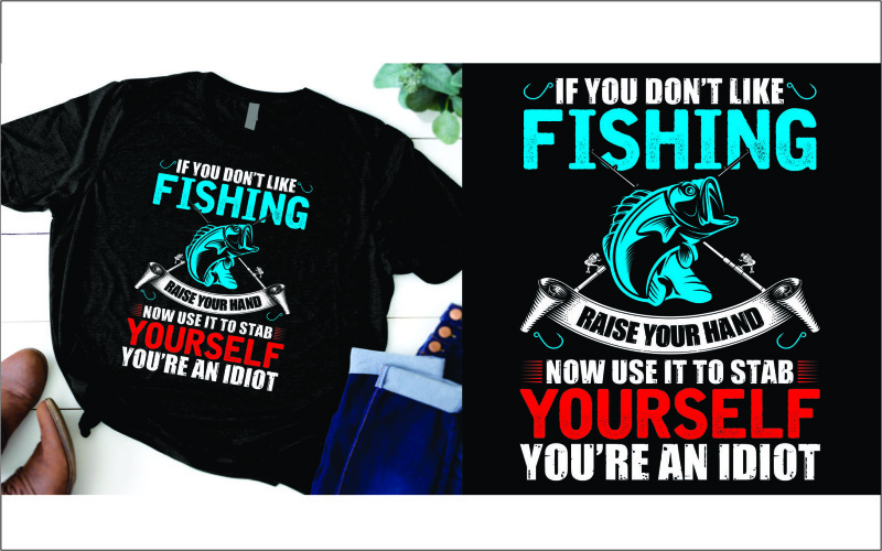 Om du inte gillar att fiska, räck upp handen nu, använd den för att sticka dig själv, du är en idiot