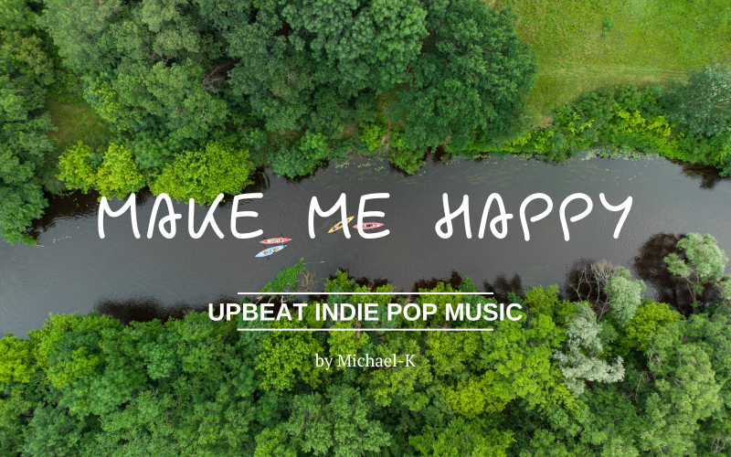 Make Me Happy - Musica indie pop allegra