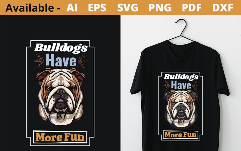 Dog Tshirt Design vector with a Bulldog Shirt