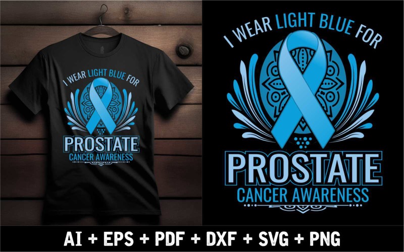 I Wear Light Blue For Prostate Cancer Awareness