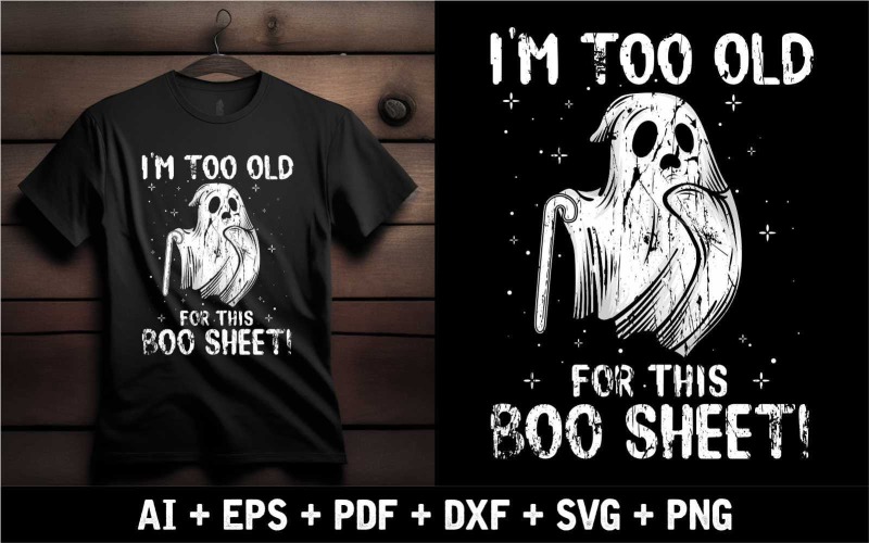 Ich bin zu alt für dieses Boo-Sheet-Halloween-Shirt-Design