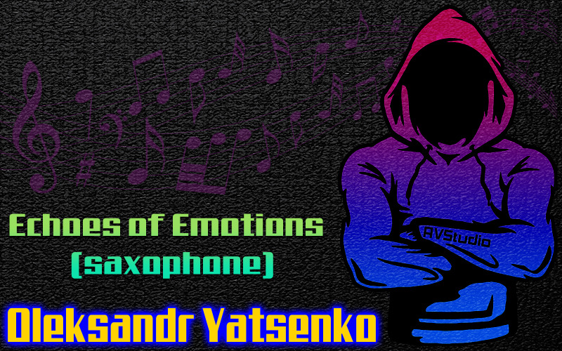 Echoes of Emotions  (saxophone) (Music for rest and relaxation)