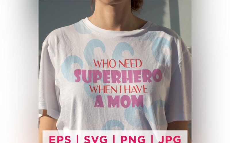 Qui a besoin de super-héros quand j'ai une maman autocollants de citation pour la fête des mères