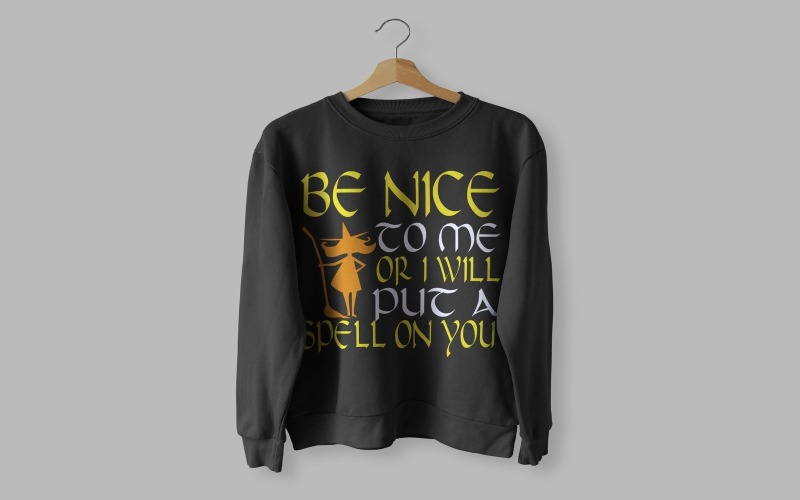 Be Nice To Me Or I Will Put A Spell On You Halloween T-Shirt Design Vector File