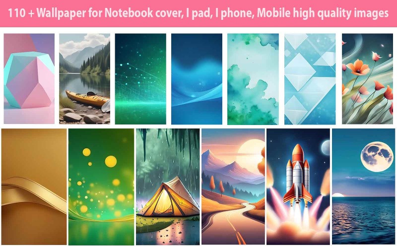 110 + 壁纸适用于笔记本封面、I pad、I 手机、手机高品质图像捆绑包