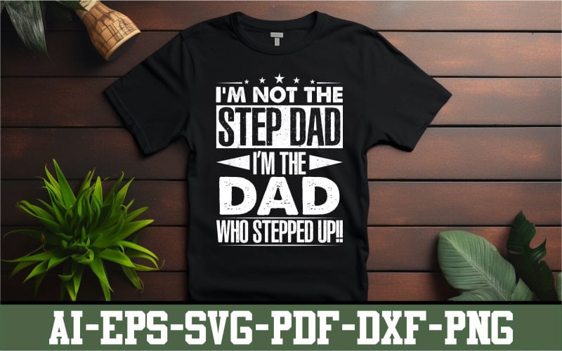 I am not the step dad i am the dad who stepped up