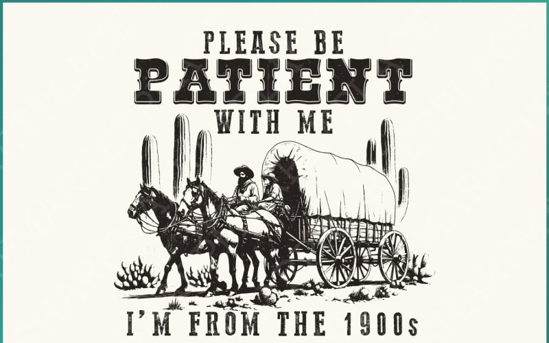 Please Be Patient With Me Im From The 1900s Meme