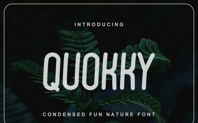 Písmo Quokky Condensed Fun Nature