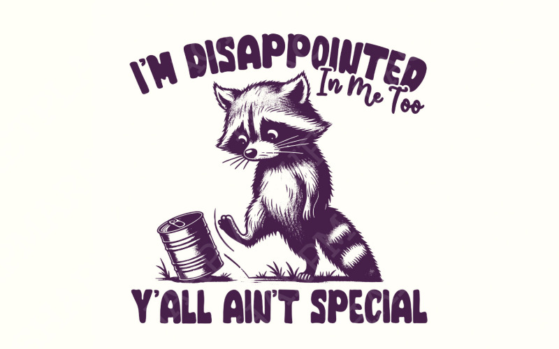 Yo también estoy decepcionado conmigo Ustedes no son PNG especiales, mapache divertido en una bicicleta, refranes sarcásticos
