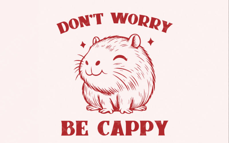 Don't Worry Be Capy PNG, Swag Capybara PNG, Chill Vibes Only, Capybara ...