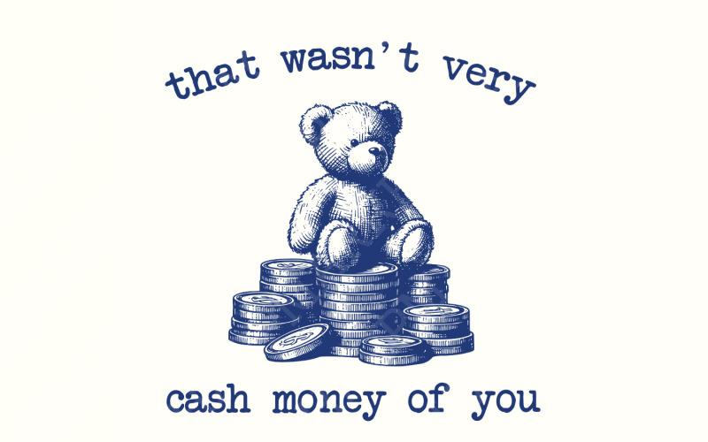 That Wasn't Very Cash Money of You PNG, Trendy Vintage Retro Design, Funny Sarcastic Aesthetic,