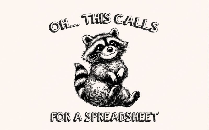 Oh This Calls for a Spreadsheet, Funny Raccoon PNG, Trash Panda png, Office  Humor, Funny Racoon