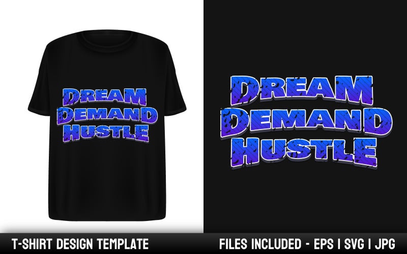Conception de t-shirt avec citation de motivation Dream Demand Hustle