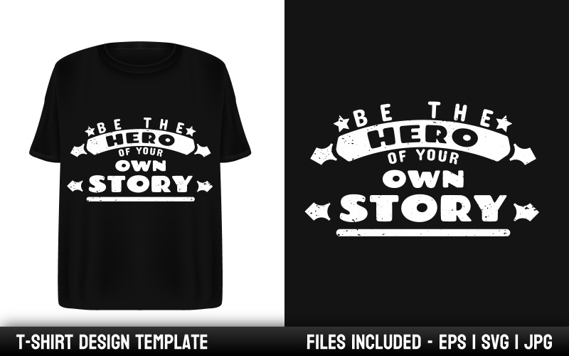 Seja o herói da sua própria história - Modelo de design de camiseta com citação motivacional