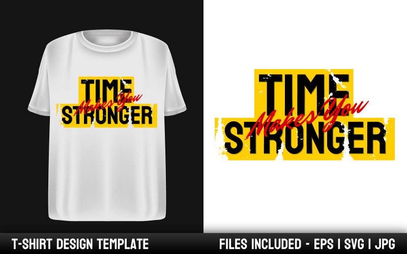 Tijd maakt je sterker - Motiverend citaat T-shirtontwerp