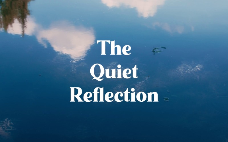 Das Herz kennt die Wahrheit / Die stille Reflexion