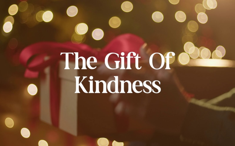 The Gift Of Kindness Never Ends / The Gift Of Kindness