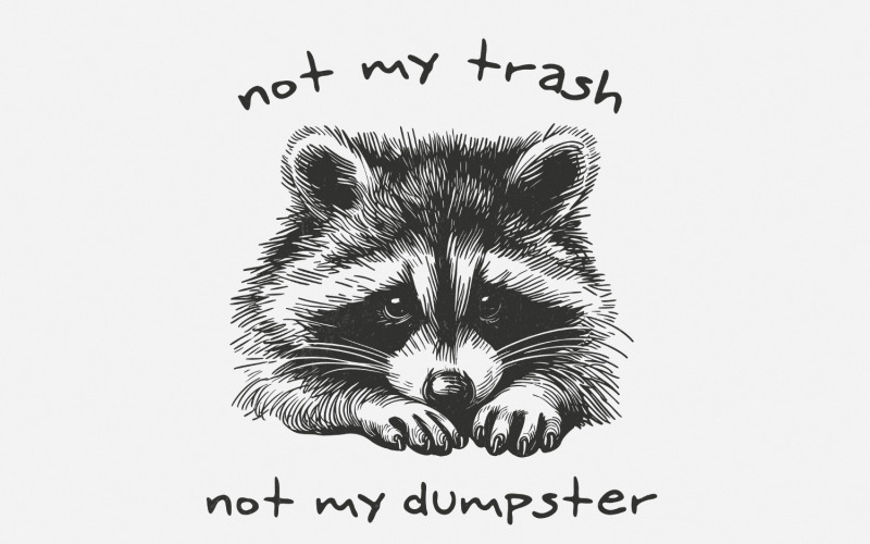 Non è la mia spazzatura, non è il mio cassonetto PNG, divertente procione PNG, design di sublimazione del sarcasmo, umorismo del panda della spazzatura,