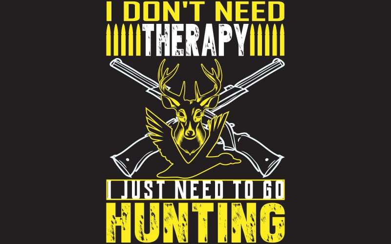 No necesito terapia, solo necesito ir a cazar. Diseño de camiseta gratis.