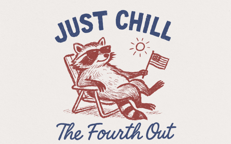 Raccoon Just Chill the Fourth Out Png, 4th of July Png, USA Png, America Png, Funny Raccoon Png,