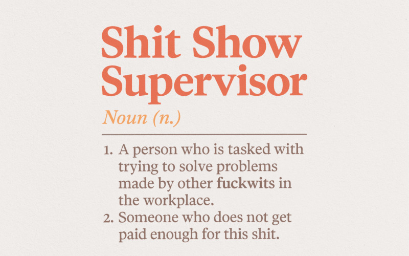 Descargar PNG de Supervisor de Espectáculo de Mierda, PNG de Humor Laboral para Oficina, Definición de Jefe Divertida, Sarcástico