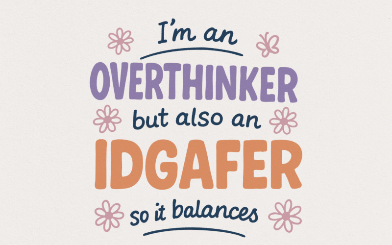 Soy un pensador excesivo pero también un fanático de IDGAF PNG, descarga digital divertida, camiseta de salud mental,
