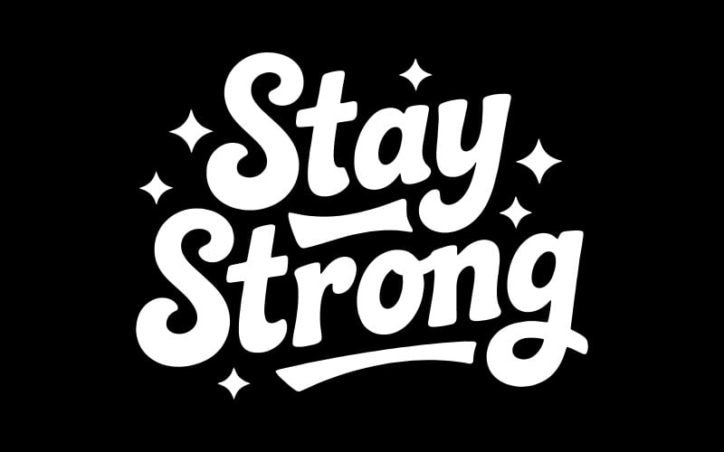 Camiseta con diseño vectorial de tipografía retro Stay Strong y cita motivacional.
