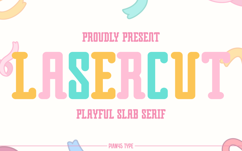 Laserskuren - Lekfull Slab Serif