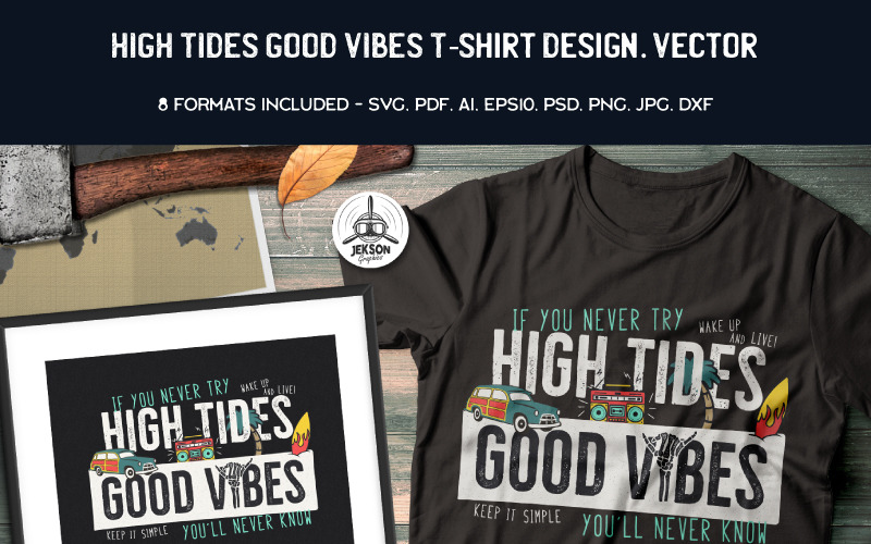 Download T-shirt Design "High Tides Good Vibes Design - T-shirt Design" / High Tides Good Vibes Design - T-shirt Design - T-shirt Design на тему графика surfing t-shirt surf summer car beach typography quote design template retro vintage road trip logo adventure insignia hiking print branding