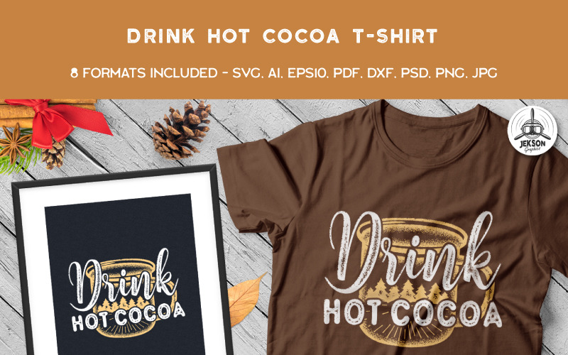 Drink Hot Cocoa, Christmas - T-shirt Design