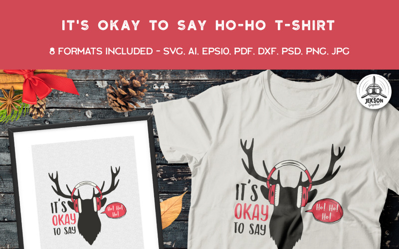 Download T-shirt Design "It's Okay To Say Ho-Ho-Ho - T-shirt Design" / It's Okay To Say Ho-Ho-Ho - T-shirt Design - T-shirt Design на тему графика christmas tshirt party holiday xmas vector logo print sweater new year ugly branding decoration template set svg bundle christmas badges