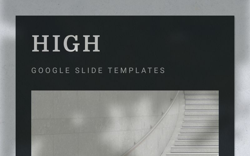 HIGH Google Slides