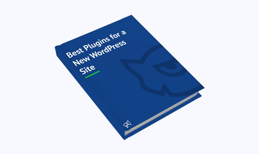 Best Plugins for a New WordPress Site [Free eBook]